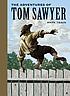 The adventures of Tom Sawyer Auteur: Mark Twain
