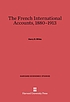 The French international accounts, 1880-1913 by Harry Dexter White