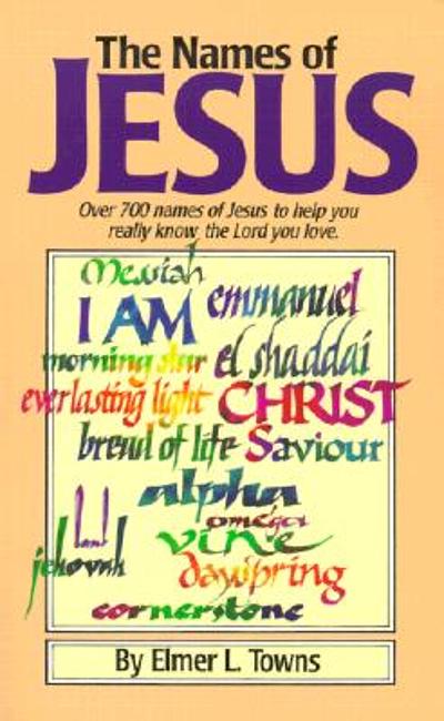 the-names-of-jesus-over-700-names-of-jesus-to-help-you-really-know