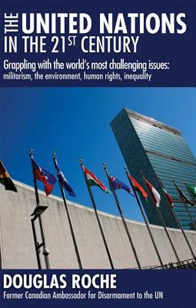 The United Nations in the 21st century : grappling with the world's ...