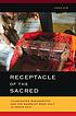 Receptacle of the sacred : illustrated manuscripts... by  Jinah Kim 