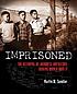 Imprisoned : the betrayal of Japanese Americans... by  Martin W Sandler 