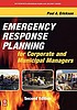 Emergency response planning : for corporate and... by Paul A Erickson