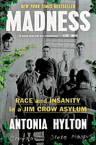 Front cover image for Madness : race and insanity in a Jim Crow asylum