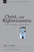 Christ, our righteousness : Paul's theology of justification