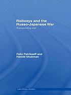 Railways and the Russo-Japanese war transporting war