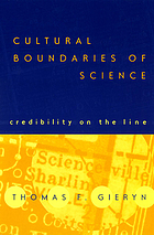 Cultural boundaries of science : credibility on the line