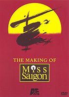 The heat is on : the making of Miss Saigon