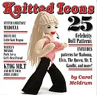Knitted icons : 25 celebrity doll patterns