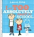 I am too absolutely small for school by  Lauren Child 