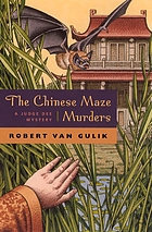 The Chinese maze murders : a Chinese detective story suggested by three original ancient Chinese plots