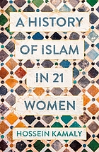 A history of islam in 21 women.