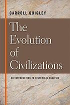 The evolution of civilizations : an introduction to historical analysis