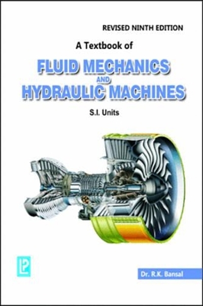 A textbook of fluid mechanics and hydraulic machines (in S.I. units ...
