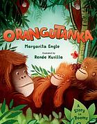 Orangutanka : a story in poems