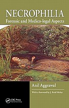 Necrophilia : Forensic and Medico-legal Aspects.