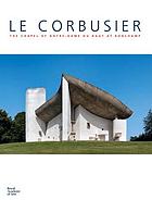 Le Corbusier : the Chapel of Notre-Dame du Haut at Ronchamp