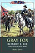Gray Fox : Robert E. Lee and the Civil War 저자: Burke Davis