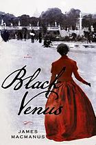 Black Venus : a novel