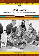 Red Power : the Native American civil rights movement