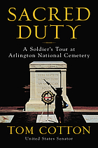 Sacred duty : a soldier's tour at Arlington National Cemetery