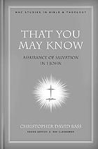 That you may know : assurance of salvation in 1 John