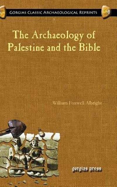 The archaeology of Palestine and the Bible