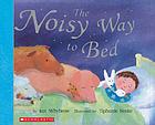 The noisy way to bed