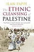 The ethnic cleansing of Palestine by  Ilan Pappé 