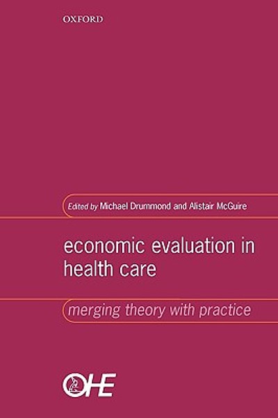 Economic evaluation in health care : merging theory with practice ...