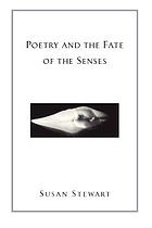 Poetry and the fate of the senses