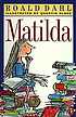 Matilda by  Roald Dahl 