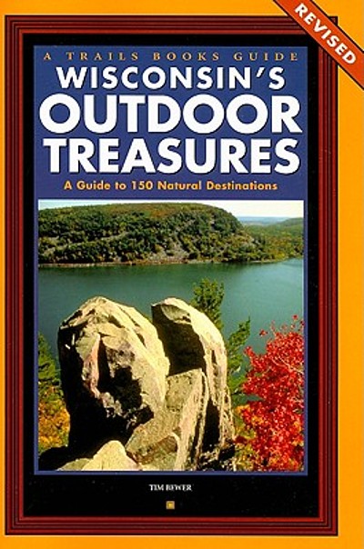 Wisconsin's outdoor treasures : a guide to 150 natural destinations 