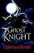 Ghost knight by Cornelia Funke
