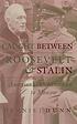 Caught between Roosevelt & Stalin : America