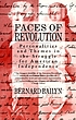 Faces of revolution : personalities and themes... by Bernard Bailyn
