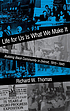 Life for us is what we make it : building Black... by  Richard Walter Thomas 