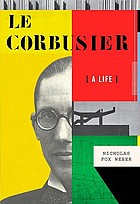 Le Corbusier : a life