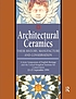 Architectural ceramics : their history, manufacture... by  Jeanne Marie Teutonico 
