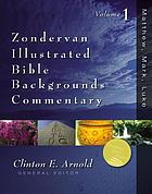 Zondervan illustrated Bible backgrounds commentary. [New Testament]