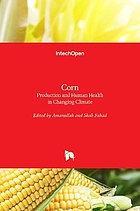 Corn : production and human health in changing climate