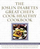 The Joslin Diabetes great chefs cook healthy cookbook