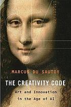 Book cover: The Creativity Code: Art and Innovation in the Age of AI