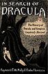 In search of Dracula : the history of Dracula... by  Raymond T McNally 