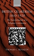 British Quakerism, 1860-1920 : the transformation... by  Thomas C Kennedy 