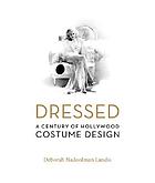 Dressed : a century of Hollywood costume design
