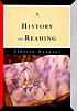 A history of reading by  Alberto Manguel 