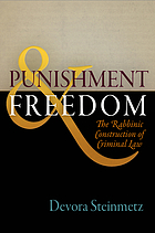 Punishment and freedom : the rabbinic construction of criminal law