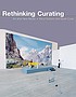Rethinking curating : art after new media by  Beryl Graham 
