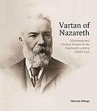 Vartan of Nazareth : missionary and medical pioneer in the nineteenth-century Middle East